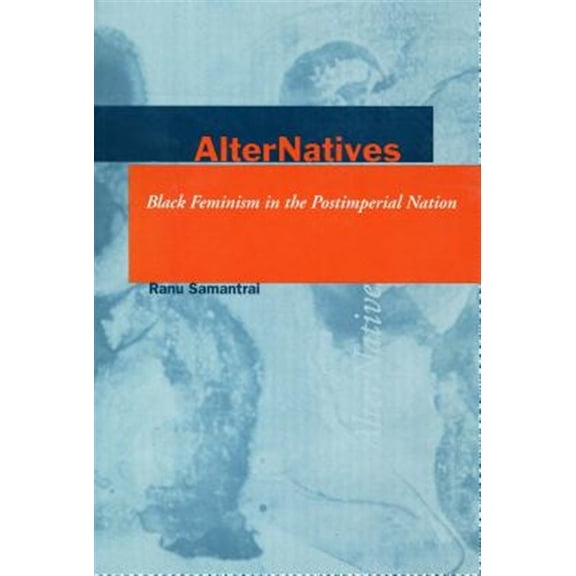 Pre-Owned Cultural Sitings: AlterNatives : Black Feminism in the Postimperial Nation (Paperback)