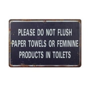 Veuillez ne pas rincer les serviettes en papier ou les produits féminins dans les toilettes en métal tin sign reproduction de style vintage 12 x 8 pouces