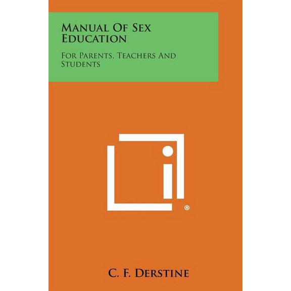 Manual of Sex Education: For Parents, Teachers and Students