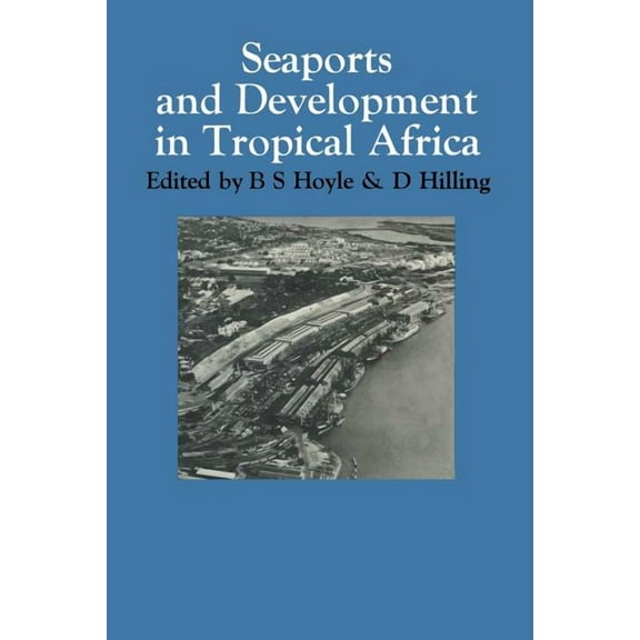 Seaports and Development in Tropical Africa, (Paperback)