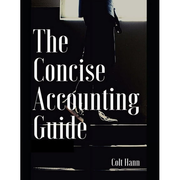 The Concise Accounting Guide, (Paperback)