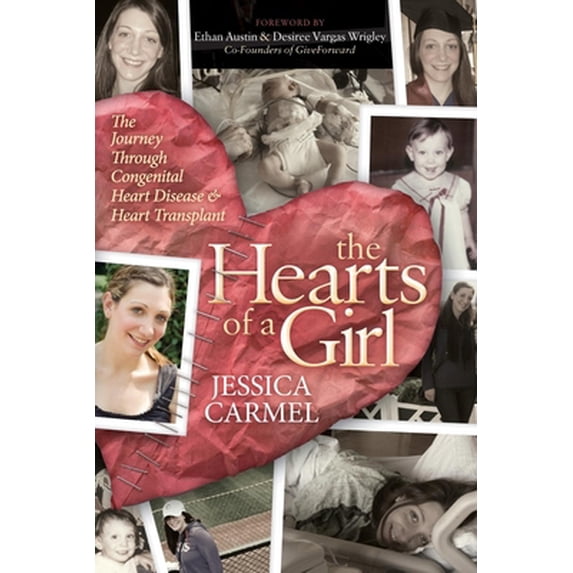 Pre-Owned The Hearts of a Girl: The Journey Through Congenital Heart Disease and Heart Transplant (Paperback) 1630477559 9781630477554