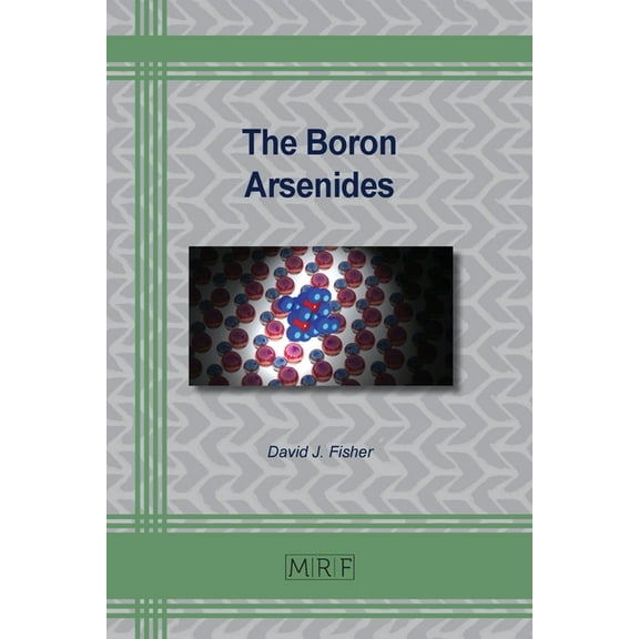 Materials Research Foundations The Boron Arsenides, Book 138, (Paperback)