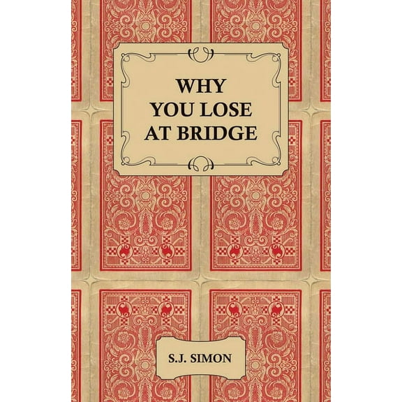 Why You Lose at Bridge, (Paperback)