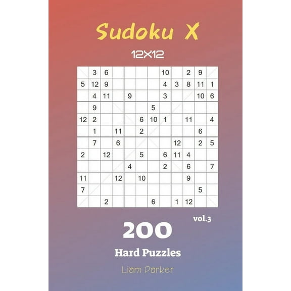 Sudoku X 12x12: Sudoku X 12x12 - 200 Hard Puzzles vol.3 (Paperback)