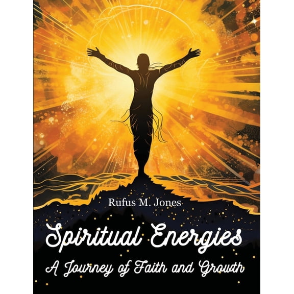Spiritual Energies - A Journey of Faith and Growth, (Paperback)