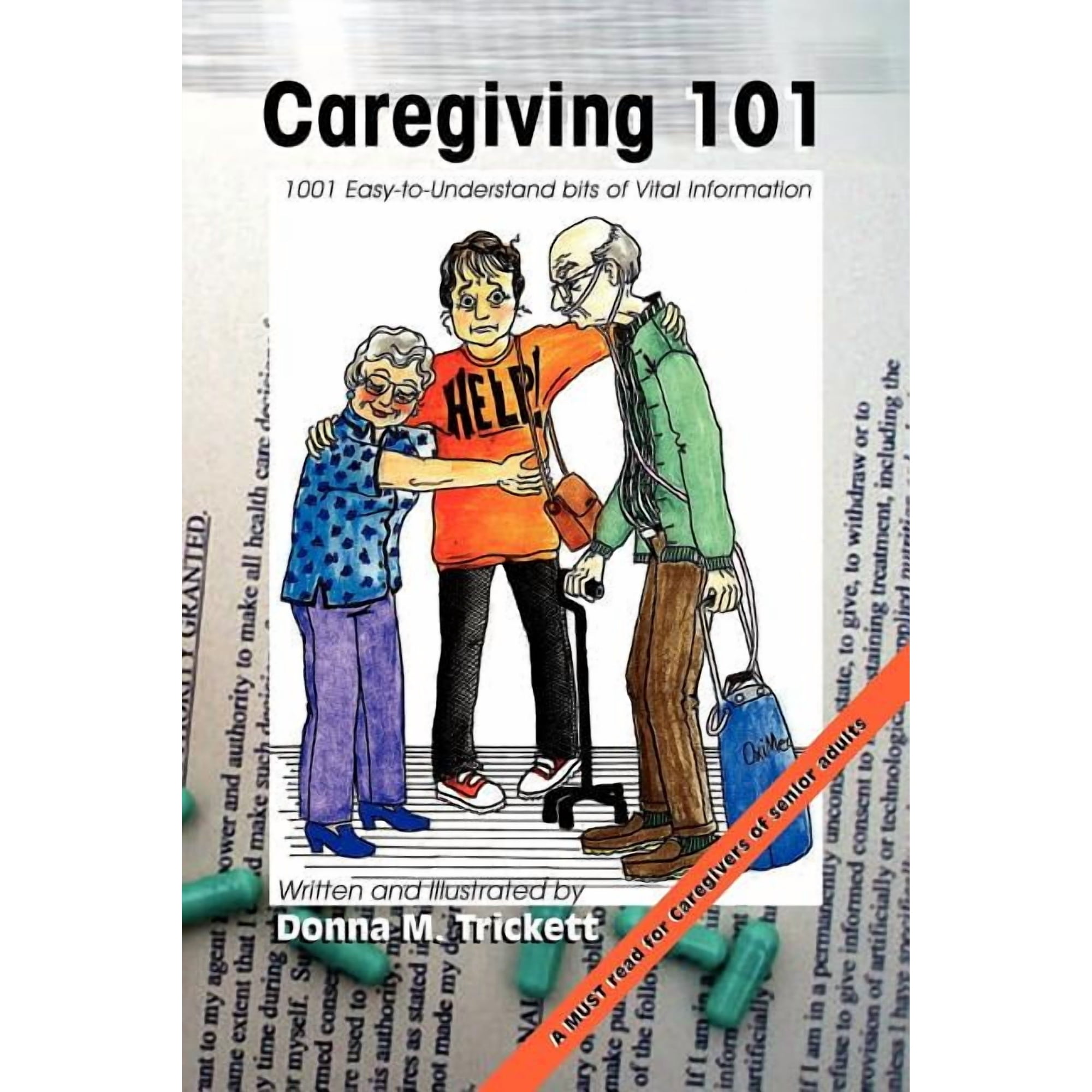 Caregiving 101: 101 Easy-to-Understand bits of Vital Information, (Paperback)