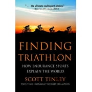 Finding Triathlon : How Endurance Sports Explain the World, Used [Paperback]