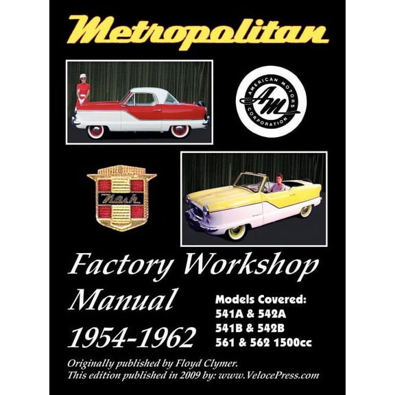 Metropolitan (Austin UK & Nash Usa) Factory Workshop Manual, (Paperback)