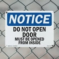 thumbnail image 4 of Do Not Open Door Must Be Opened From The Inside OSHA Notice Aluminum Sign 18 Inch x 12 Inch - 10 Pack, 4 of 8