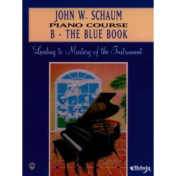 John W. Schaum Piano Course: B -- The Blue Book