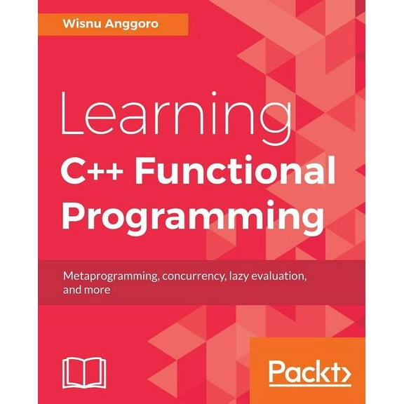 Learning C   Functional Programming: Explore functional C   with concepts like currying, metaprogramming and more, (Paperback)
