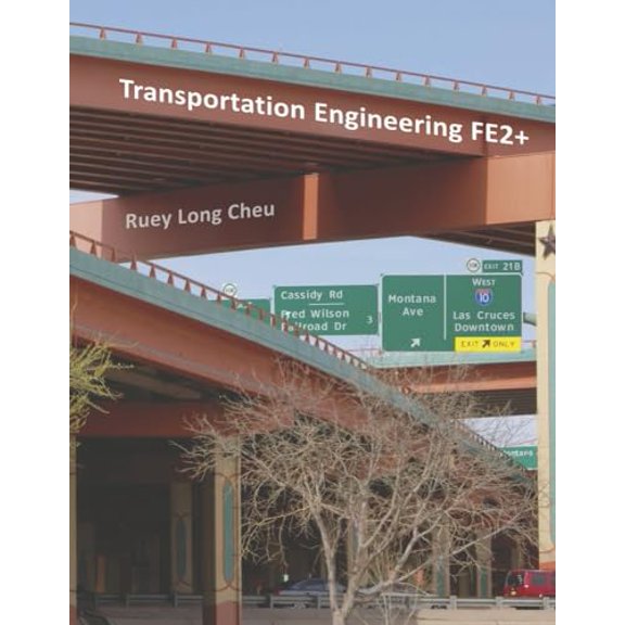 Pre-Owned Transportation Engineering FE2+: Introduction of Transportation to Civil Engineering Students, 9781667858784, 1667858785, Hardcover,