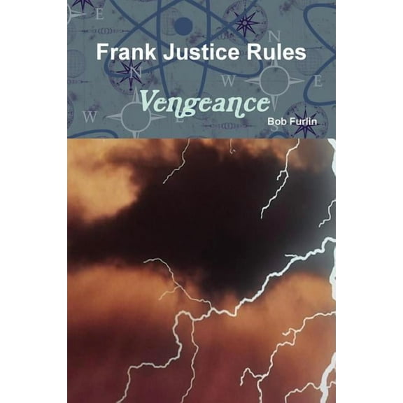 Frank Justice Rules Vengeance, (Paperback)