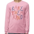 thumbnail image 2 of Raise Them Kind Long Sleeve Shirt Unisex 3X-Large Pink, 2 of 5