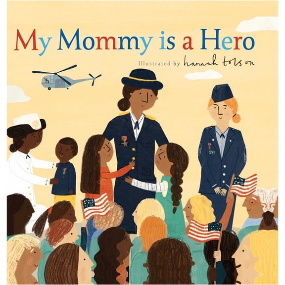 My Mommy Is a Hero, (Hardcover)