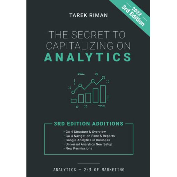 Pre-Owned The Secret to Capitalizing on Analytics: A Web Analytics Approach for Beginners, 9798412496481, , Paperback,