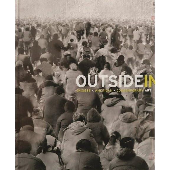 Publications of the Tang Center for East Outside in: Chinese X American X Contemporary Art, Book 4, (Hardcover)