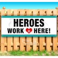 thumbnail image 1 of Heroes Work Here 13 oz Vinyl Banner With Metal Grommets, 1 of 4