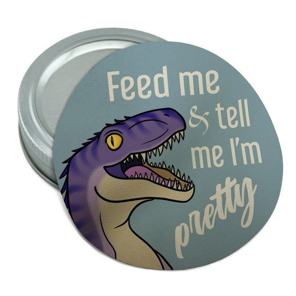 Velociraptor Feed Me and Tell Me I'm Pretty Dinosaur Funny Round Rubber Non-Slip Jar Gripper Lid Opener