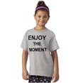 thumbnail image 3 of Enjoy Moment Beautiful Inspirational Girls Kids T Shirt Tees Teen Brisco Brands L, 3 of 6
