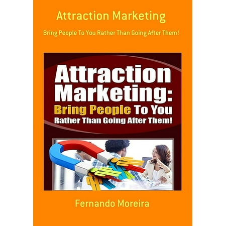 Attraction Marketing (Best Attraction Marketing System)