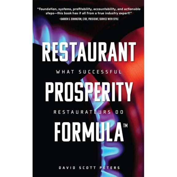 Restaurant Prosperity Formula(tm): What Successful Restaurateurs Do, (Paperback)