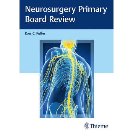 Neurosurgery Primary Board Review (Best Schools For Neurosurgery)