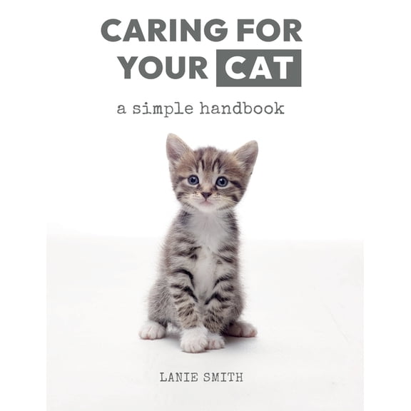 Caring for your Cat: a simple handbook, (Paperback)