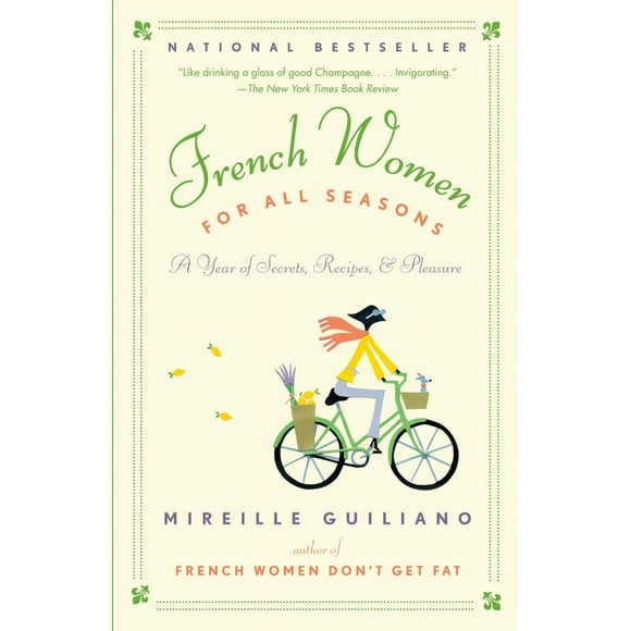 Pre-Owned French Women for All Seasons: A Year of Secrets, Recipes, & Pleasure (Paperback) 0375711384 9780375711381