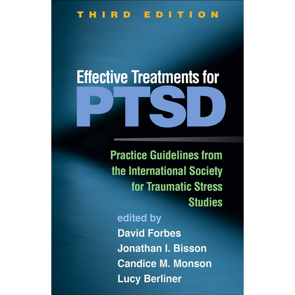 Effective Treatments for Ptsd, Third Edition Practice Guidelines from