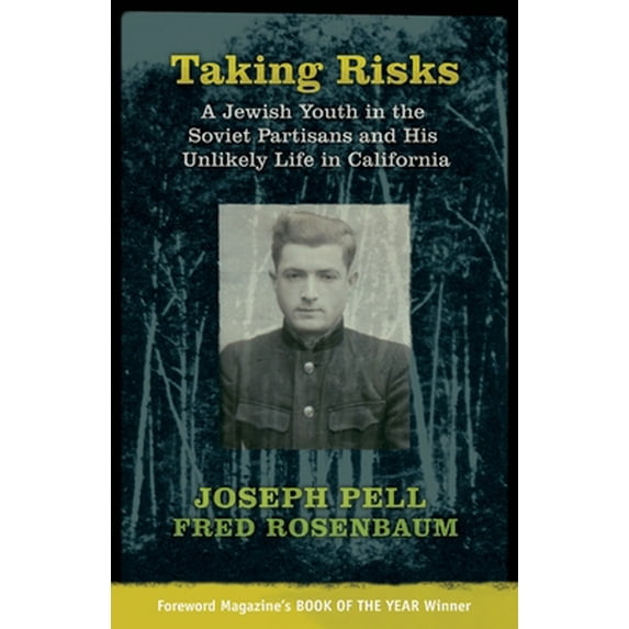 Pre-Owned Taking Risks: A Jewish Youth in the Soviet Partisans and His Unlikely Life in California (Paperback) 1662910959 9781662910951
