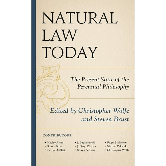 Natural Law Today: The Present State of the Perennial Philosophy, (Hardcover)