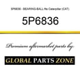 thumbnail image 1 of 5P6836 - BEARING-BALL fits Caterpillar (CAT), 1 of 1