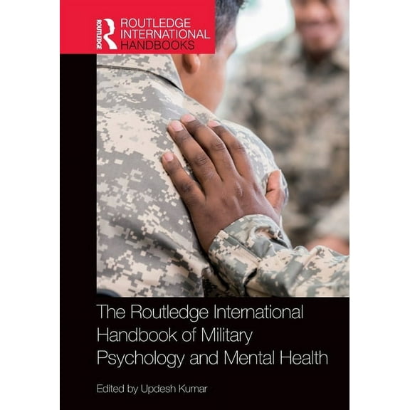 Routledge International Handbooks The Routledge International Handbook of Military Psychology and Mental Health, (Paperback)