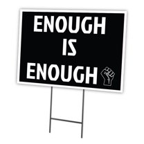 SignMission C-1824-DS-BLM5 18 x 24 in. Black Lives Matter Enough Is Enough Yard Sign & Stake