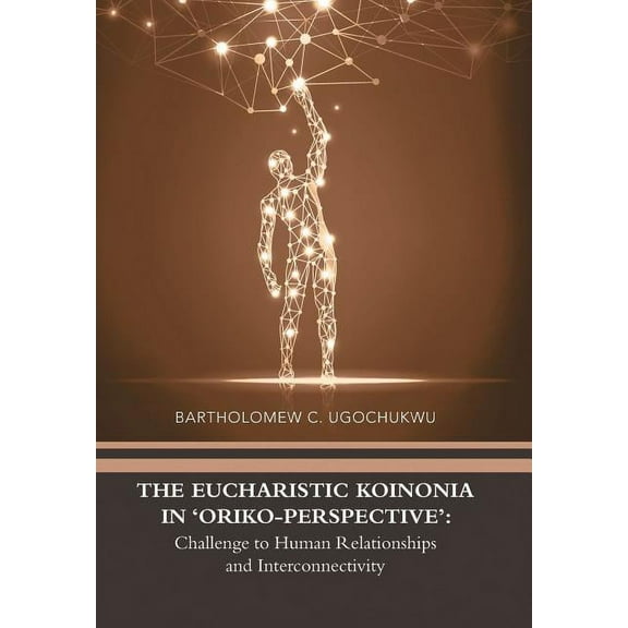 The Eucharistic Koinonia in 'Oriko-Perspective' (Hardcover)