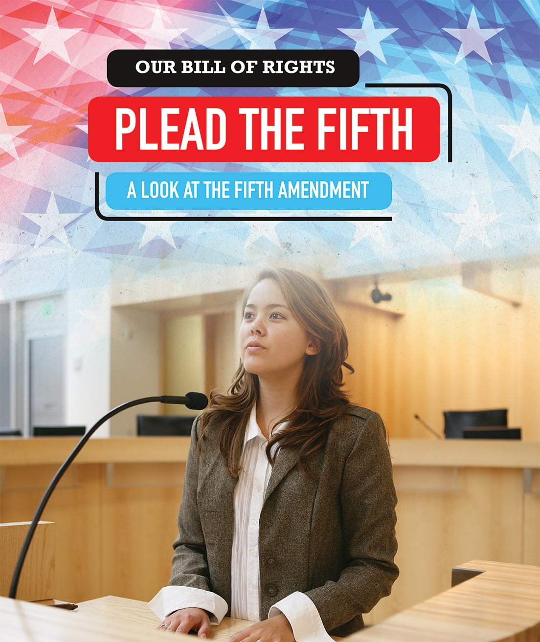 our-bill-of-rights-plead-the-fifth-a-look-at-the-fifth-amendment