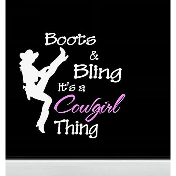 Boots and Bling, it's a Cowgirl Thing ~ Wall or Window Decal (White Pink)
