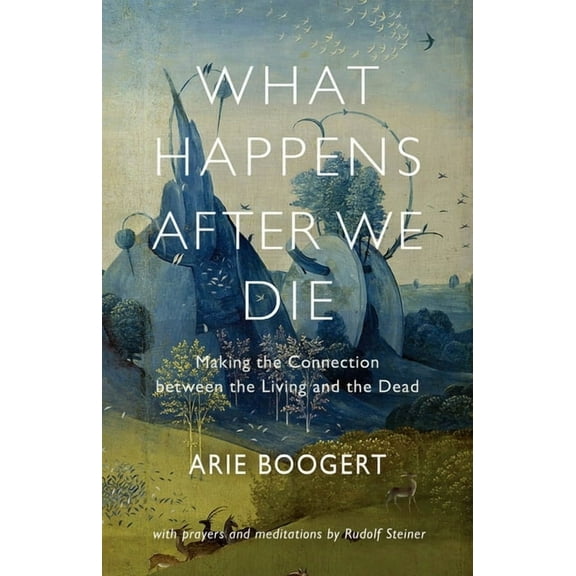 What Happens After We Die: Making the Connection Between the Living and the Dead, (Paperback)