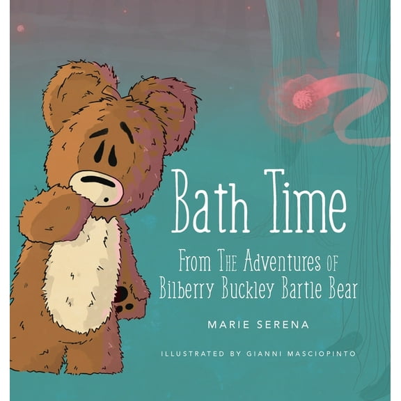 Bath Time: From The Adventures of Bilberry Buckley Bartle Bear, (Hardcover)