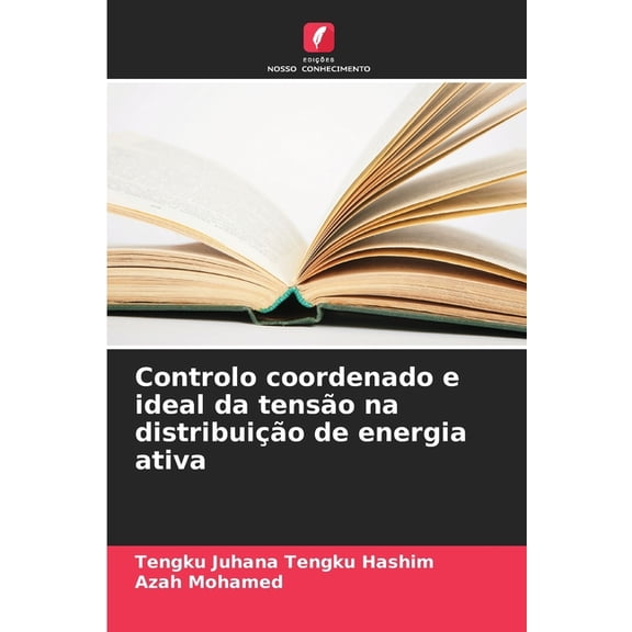 Controlo coordenado e ideal da tensão na distribuição de energia ativa, (Paperback)