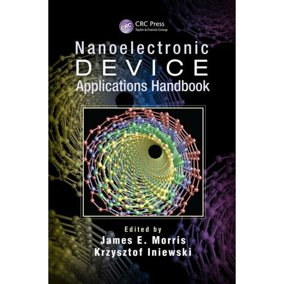 Devices, Circuits, and Systems Nanoelectronic Device Applications Handbook, Book 16, (Hardcover)