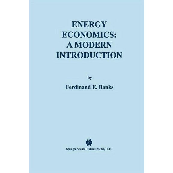 Energy Economics: A Modern Introduction, (Paperback)