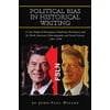 Political Bias in Historical Writing: A Case Study of Nicaraguas Sandivista Revolution and Its North American Historiography and Social Science: 1981-1990