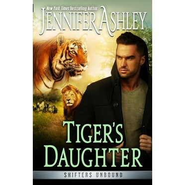 Shifters Unbound Tiger's Daugher, Book 14, (Paperback)