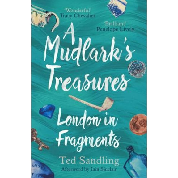 Pre-Owned A Mudlark's Treasures: London in Fragments (Paperback) 0711263620 9780711263628