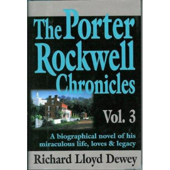 Pre-Owned The Porter Rockwell Chronicles, Vol. 3 (Hardcover) 0961602481 9780961602482