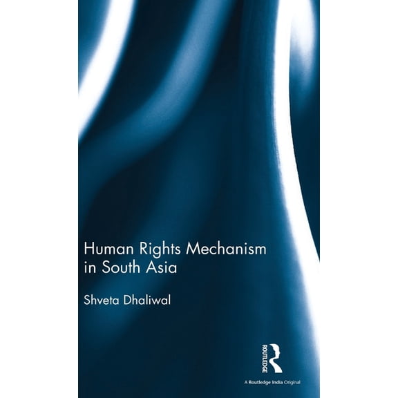 Human Rights Mechanism in South Asia, (Hardcover)
