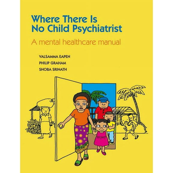 Where There Is No Child Psychiatrist, (Paperback)
